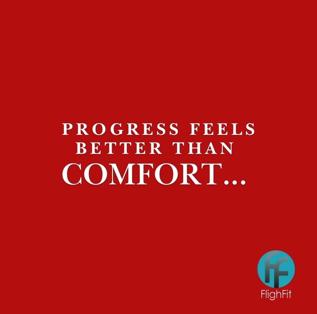 progress feels better than comfort